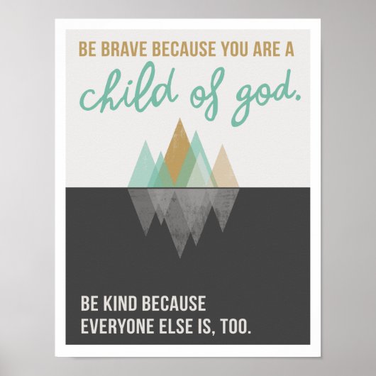 Wees moedig want 11 x 14-inch Art Print II (Voorkant)