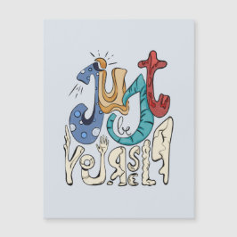 Wees moedig, wees jezelf: wees jezelf