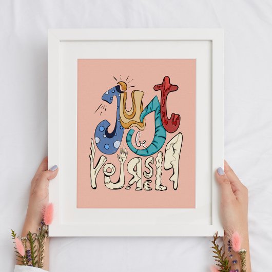 Wees moedig, wees jezelf: wees jezelf - Motivatie Poster