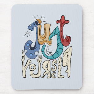 Wees moedig, wees jezelf: wees jezelf muismat
