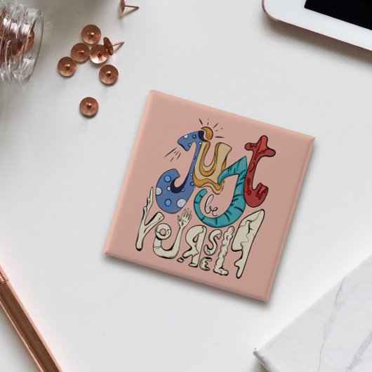 Wees moedig, wees jezelf: wees jezelf vierkante button 5,1 cm