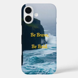 Wees moedig, wees moedig iPhone 16 hoesje