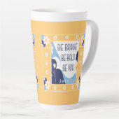 Wees moedig, wees moedig, wees Inspirerend Motivat Latte Mok (Rechterhoek)