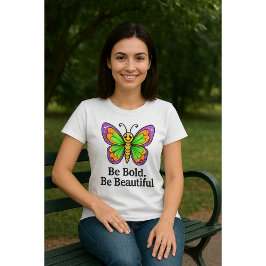 Wees moedig. Wees mooi. – Empowerment van vrouwen T-shirt