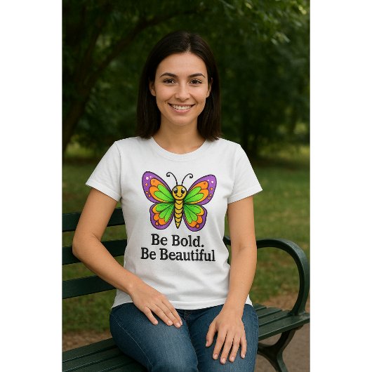 Wees moedig. Wees mooi. – Empowerment van vrouwen  T-shirt