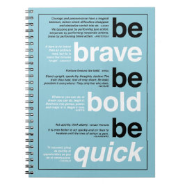 Wees moedig. Wees vet. Wees snel. Aangepaste kleur Notitieboek