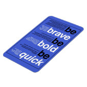 Wees moedig. Wees vet. Wees snel. Motivatie offert Magneet (Linkerzijde)