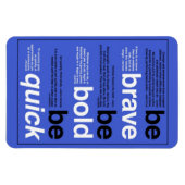 Wees moedig. Wees vet. Wees snel. Motivatie offert Magneet (Horizontaal)