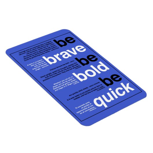 Wees moedig. Wees vet. Wees snel. Motivatie offert Magneet (Rechterzijde)