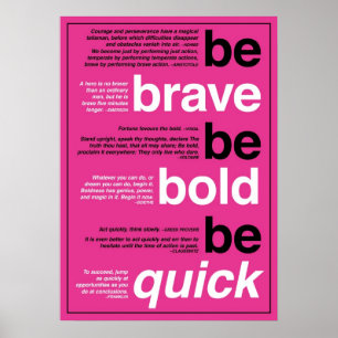 Wees moedig. Wees vet. Wees snel. Motivatie offert Poster