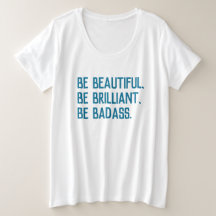 Wees mooi. Wees briljant. Wees stoer. Plus Size