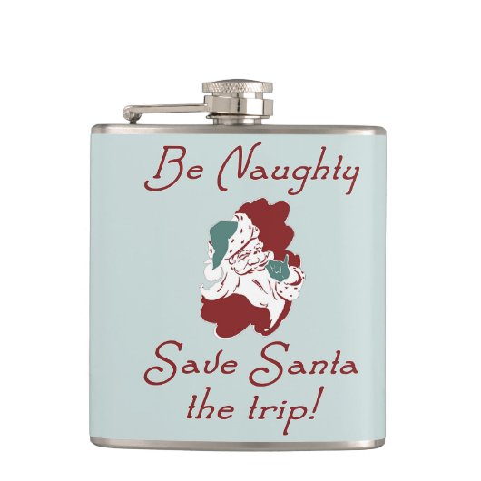 Wees Naughty en bespaar de kerstman Heupfles (Voorkant)