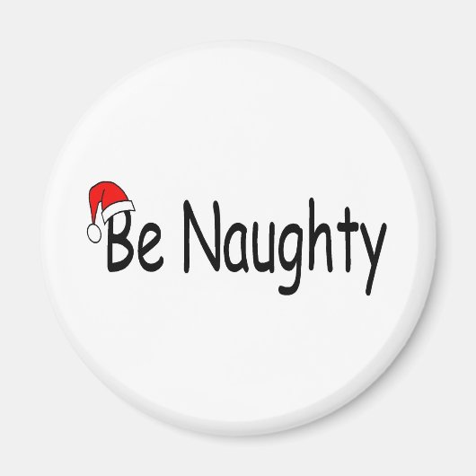 Wees Naughty Magneet (Voorkant)
