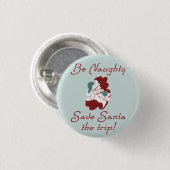 Wees Naughty Santa Ronde Button 3,2 Cm (Voorkant /achterkant)