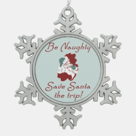 Wees Naughty Santa Tin Sneeuwvlok Ornament