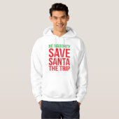 Wees Naughty. Sparen de Kerstman de reis. Hoodie (Voorkant volledig)