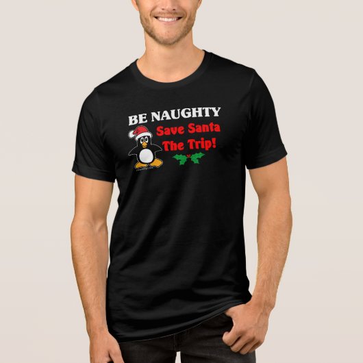 Wees Naughty! Sparen de Kerstman de reis! Tri-Blend Shirt (Voorkant)