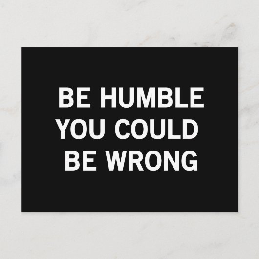 Wees nederig, je kunt verkeerd zijn briefkaart (Voorkant)