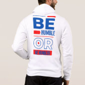 Wees nederig of vochtig met de volle ZIP-Mannen. Hoodie (Achterkant)
