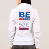 Wees nederig of wees gehandicapte vrouwen volledig hoodie (Achterkant)