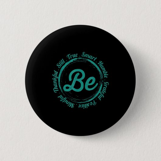 Wees nederig Wees positief Wees dankbaar gezegden Ronde Button 5,7 Cm (Voorkant)