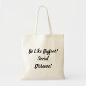 Wees net als Bigfoot en sociale afstand Tote Bag (Voorkant)