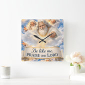 Wees net als ik, prijs de Heer vierkante wandklok (Huis)