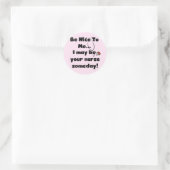 Wees Nice zuster Tshirts en Gifts Ronde Sticker (Tas)