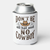 Wees niet allemaal Pet en geen cowboy Blikjeskoeler (Blikje Achterkant)