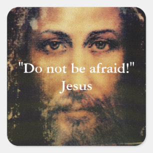 Wees niet bang - Afbeelding van Jezus Christus Sti Vierkante Sticker