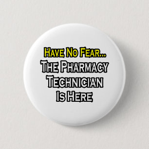 Wees niet bang, apotheek technicus is hier ronde button 5,7 cm