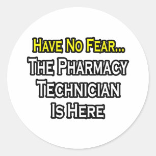 Wees niet bang, apotheek technicus is hier ronde sticker