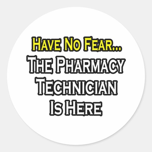 Wees niet bang, apotheek technicus is hier ronde sticker (Voorkant)