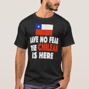 Wees niet bang dat de Chileense hier is! Chili - v T-shirt