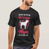 Wees niet bang dat de Kangal mam hier Kangal is T-shirt (Voorkant)