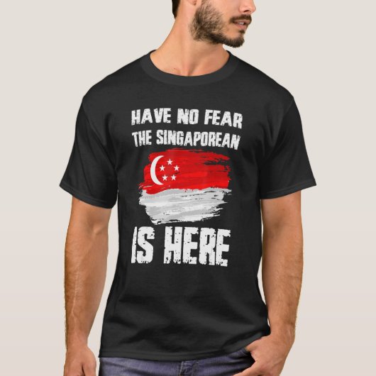 Wees niet bang dat de Singaporees er zijn T-shirt (Voorkant)