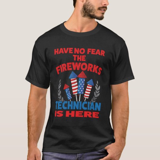 Wees niet bang dat de vuurwerktechnicus hier op de t-shirt (Voorkant)