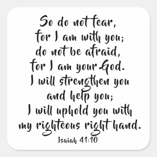 Wees niet bang dat God is met u Jesaja 41:10 Bijbe Vierkante Sticker (Voorkant)