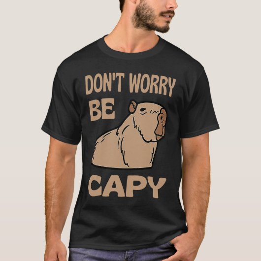 Wees niet bang dat je het Capybara respecteert... T-shirt (Voorkant)