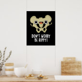 Wees niet bang dat je hippy Funny Bone donker BG b Poster (Keuken)