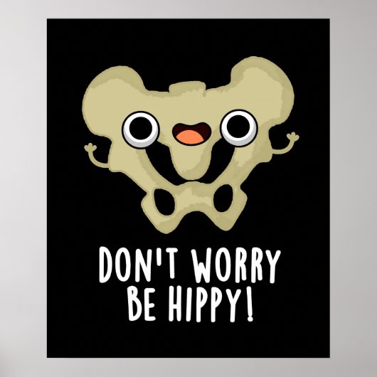 Wees niet bang dat je hippy Funny Bone donker BG b Poster (Voorkant)