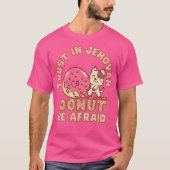 Wees niet bang dat Jw op Jehovah vertrouwt, wees n T-shirt (Voorkant)