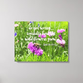 Wees niet bang dat wilde bloemen Christelijk zijn Canvas Afdruk (Voorkant)