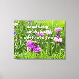 Wees niet bang dat wilde bloemen Christelijk zijn Canvas Afdruk
