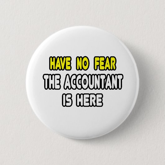 Wees niet bang, de accountant is hier ronde button 5,7 cm (Voorkant)