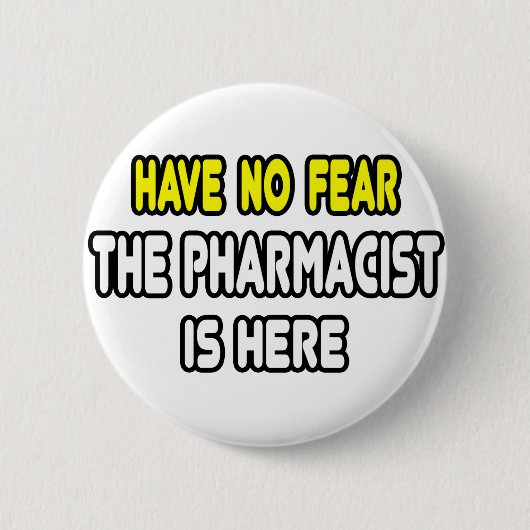 Wees niet bang, de apotheker is hier ronde button 5,7 cm (Voorkant)