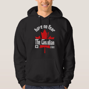 Wees Niet Bang De Canadees Is Hier Leuk Canada Dag Hoodie