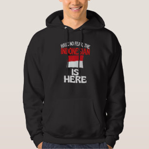Wees Niet Bang De Indonesiër Is Hier Indonesië Hoodie