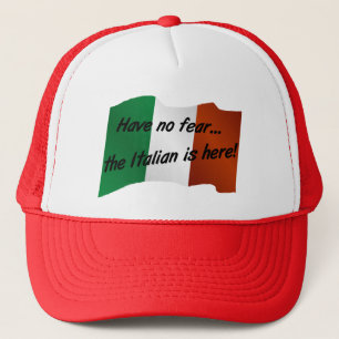 Wees Niet Bang de Italiaan is Hier Trucker Pet