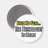 Wees niet bang, de patholoog is hier magneet (Voorkant / Achterkant)
